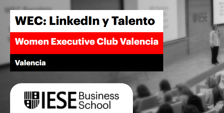 IESE Business School | WEC: LinkedIn y Talento