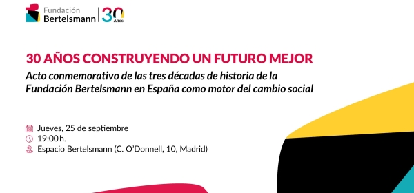 Fundación Bertelsmann | 30 años construyendo un futuro mejor