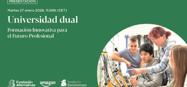 Fundación Bertelsmann | El futuro del talento. Universidad dual como puente entre la formación y la empleabilidad