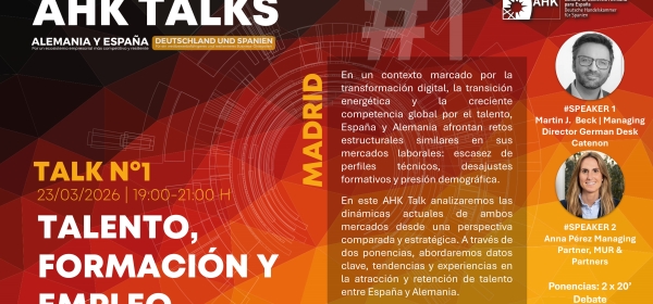 AHK Talk Nº1 | Alemania y España: Talento para un ecosistema empresarial más competitivo y resiliente