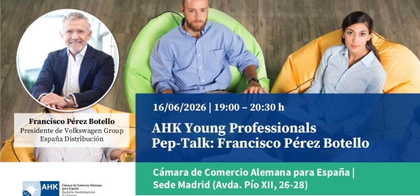 AHK Young Professionals | Pep-Talk con Francisco Pérez Botello | Presidente de Volkswagen Group España Distribución