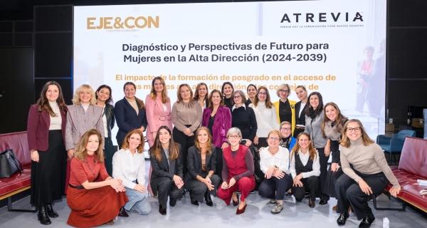 ATREVIA y EJE&CON presentan el estudio 'El impacto de la formación de posgrado en el acceso de las mujeres a la alta dirección empresarial y los consejos de administración'